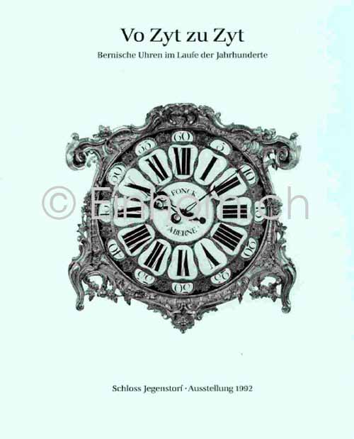 Scherer, VO ZYT ZU ZYT. Bernische Uhren im Laufe der Jahrhunderte, Katalog einer Ausstellung